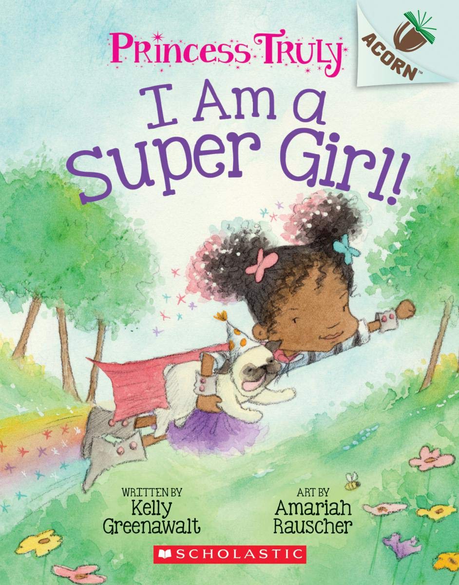 I Am a Super Girl!: An Acorn Book (Princess Truly) Paperback