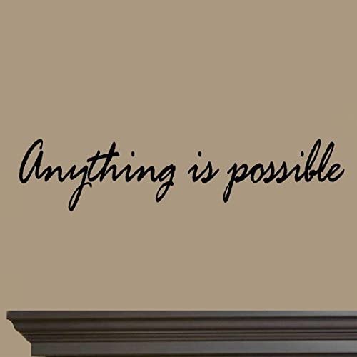 Anything is Possible Vinyl Wall Decal Inspirational Quote Wall Art Sticker