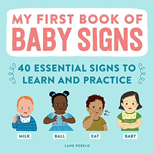 My First Book of Baby Signs: 40 Essential Signs to Learn and Practice Paperback
