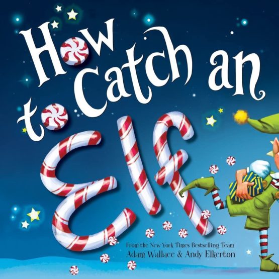 How to Catch an Elf Hardcover – Picture Book