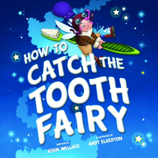How to Catch the Tooth Fairy Hardcover – Picture Book